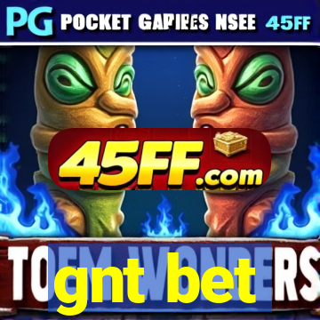 gnt bet